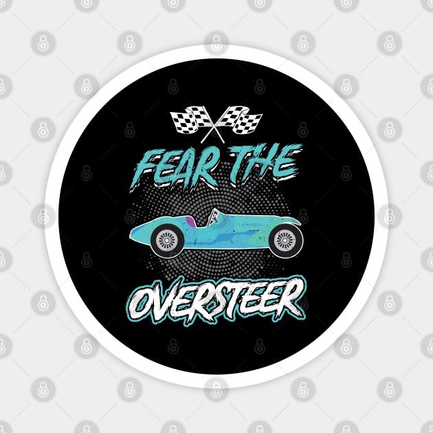 Fear The Oversteer - Slot Car Magnet by Peco-Designs